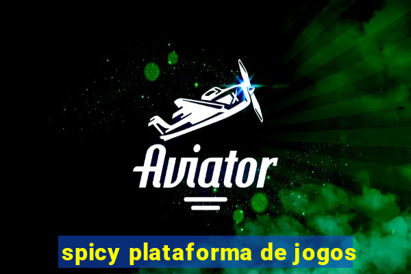 spicy plataforma de jogos